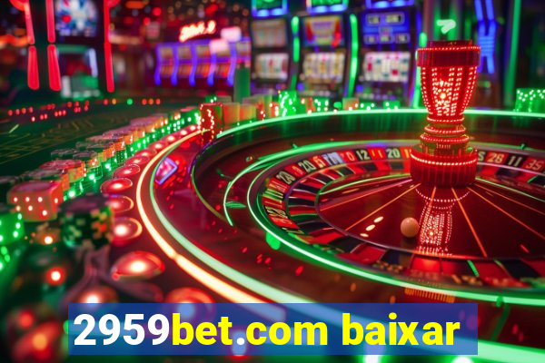 2959bet.com baixar